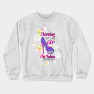 50th Birthday. Celebrating like a Boss Crewneck Sweatshirt